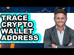 How to Trace Crypto Wallet Address (Full Guide)