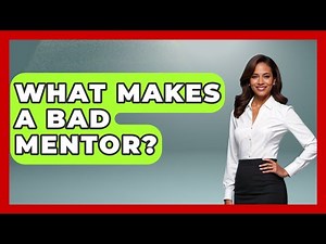 What Makes A Bad Mentor? - The Personal Growth Path
