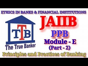 JAIIB - PPB - Module E (Part -2)