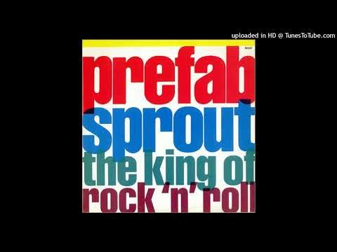 Prefab Sprout - The King Of Rock 'N' Roll