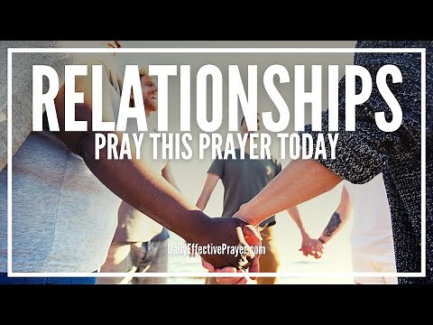 Prayer To Strengthen Relationships | Powerful Relationship Prayers