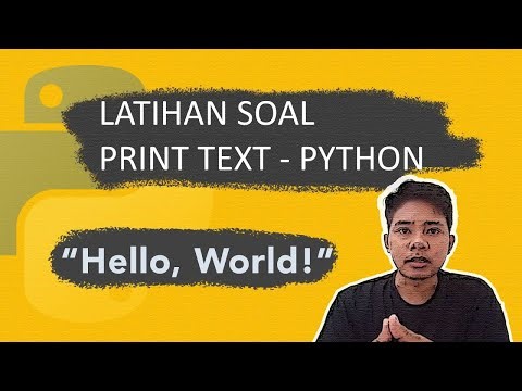 Latihan Print text menggunakan bahasa python || Kelas Python