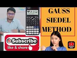 GAUSS SEIDEL METHOD VIA Fx-991 Ex Simplest method