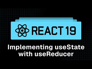 React 19 Tutorial - 31 - Implementing useState with useReducer
