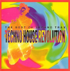 Various - The Best Of Techno Trax - Techno House Revolution