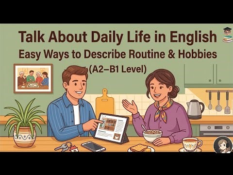 Let’s Talk About Daily Life | Everyday Conversation Podcast