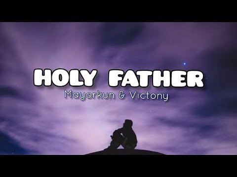 Mayorkun & Victony - Holy Father (Lyrics)