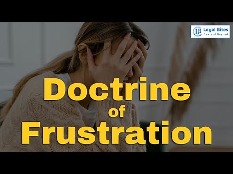 Doctrine of Frustration | In Detail Explained | MUST WATCH | Legal Bites Academy