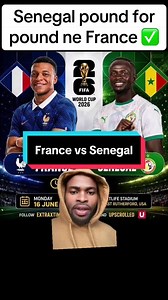 Senegal vs France World Cup 2026: Pound-for-Pound Preview