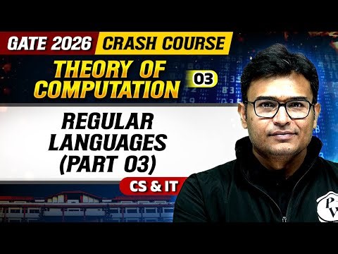 Theory Of Computation 03 : Regular Languages (Part 03) | CS & IT | GATE 2026 Crash Course