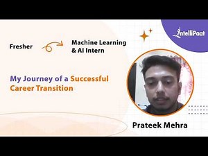 🔥From Fresher to Machine Learning & AI Intern | My Career Transition with Intellipaat