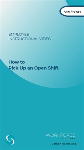UKG PRO - Video - How to Pick up Open shifts v1.2 Feb 2025