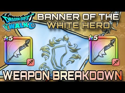 Dragon Quest Walk Banner of the White Hero Weapon Breakdown