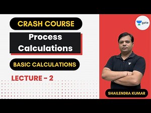 Basic Calculations | Process Calculations | Lecture-2 | Crash Course | Shailendra Kumar