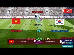 VIETNAM VS KOREA SELATAN (3rd PLACE PIALA ASIA U23 2026, THIS IS A FOOTBALL GAME PES 2021)