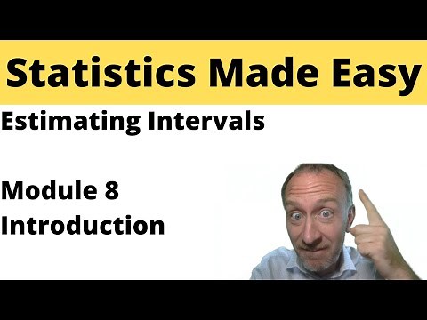 Statistics - Module 8 - Estimating Intervals