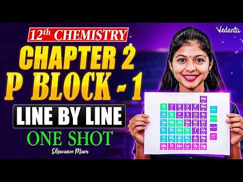 12th Chemistry | Unit 2 P Block Elements 1 | ONE SHOT in 6 Hours | TN Stateboard | Shravanee Ma'am