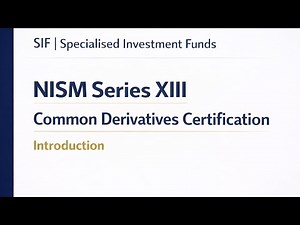 NISM Series XIII – Common Derivatives Certification | Introduction | SIF | Exam Overview 2026