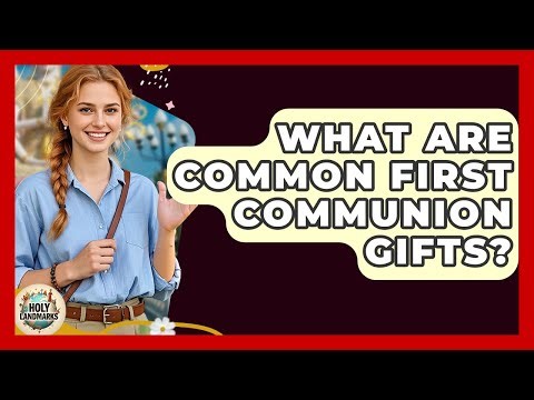 What Are Common First Communion Gifts? - Holy Landmarks