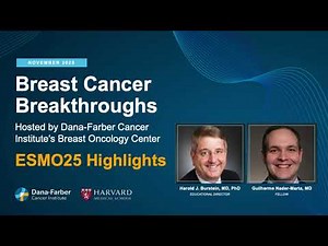 ESMO25 Breast Cancer Highlights: DESTINY-Breast11 & DESTINY-Breast05 | Dana-Farber Cancer Institute