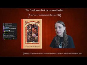 A Series of Unfortunate Events #12: The Penultimate Peril by Lemony Snicket (Part 4)
