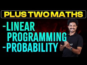 Plus Two Maths | 12. Linear Programming, 13. Probability | Eduport
