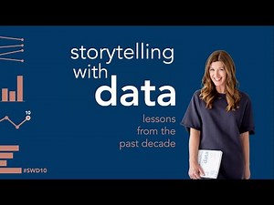 storytelling with data: celebrating a decade of data storytelling