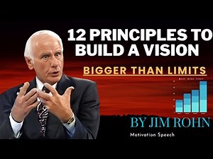 12 Principles to Build a Vision Bigger Than Limits.... Jim Rohn Motivation