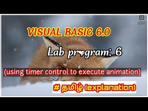 VISUAL basic 6.0 lab program:6 (using timer control to execute animation)#தமிழ் (explanation)#tamil