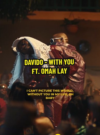 Davido - With You: Official Video Featuring Omah Lay