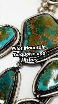 Pilot Mountain Turquoise and Its History