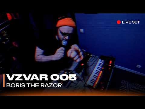 VZVAR 005 w/ BORIS THE RAZOR