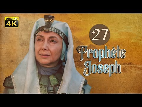 4K Prophète Joseph | Français | Épisode 27