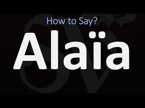 How to Pronounce Alaïa? (CORRECTLY)