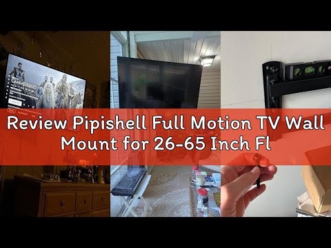 Review Pipishell Full Motion TV Wall Mount for 26-65 Inch Flat Curved TVs, Heavy Duty Single Articul
