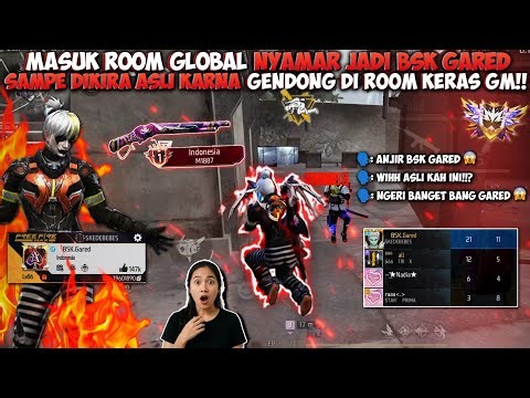 MASUK ROOM GLOBAL NYAMAR JADI BSK GARED!! GUA SAMPE DIKIRA ASLI KARNA GENDONG TIM DI ROOM KERAS GM!!