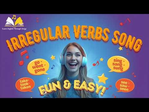 Learn Irregular Verbs Easily 🎵 | English Through Songs for Beginners (Fun & Slow Practice)