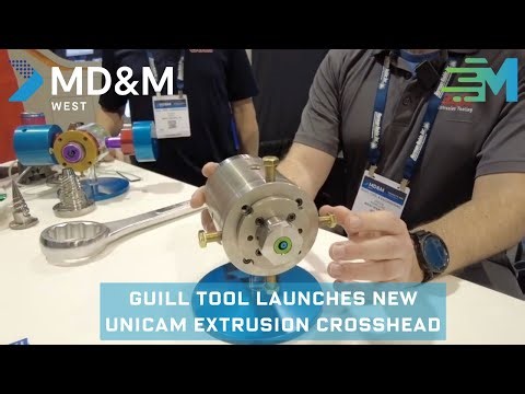 Guill Tool Launches New Unicam Extrusion Crosshead - MD&M West