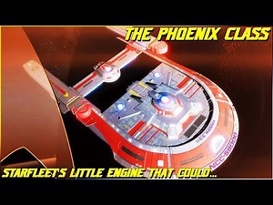 (283) The Phoenix Class (Starfleet's Little Engine That Could; Predecessor to the Eleos)