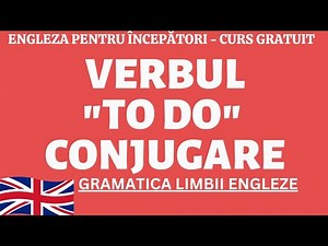 🇬🇧 VERBUL "TO DO"/A FACE, CONJUGARE | CURS ONLINE ENGLEZA