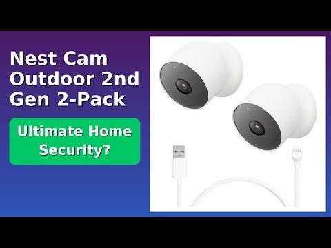 REVIEW (2025): Nest Cam Outdoor 2nd Gen 2-Pack. Features.