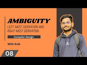 Ambiguity | LMD and RMD | Lecture 8 | Compiler Design DIU