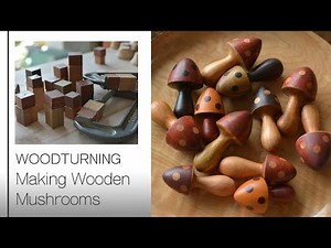 [ WOODTURNING ]Wooden Mushrooms