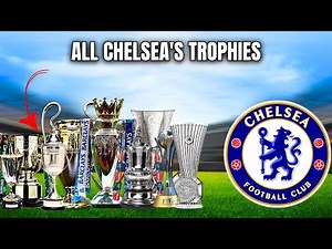 CHELSEA All Trophies Since 1955 | Complete Trophy History (1955–2025) UEFA Conference League Winners