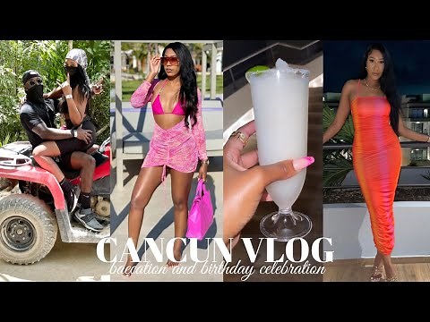 TRAVEL VLOG: BAECATION TO CANCUN | LIT NIGHTS, ISLA MUJERES, ATVS + MORE | BEST VACATION EVER!