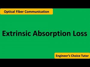Extrinsic Absorption Loss || Absorption Losses in Optical Fiber Communication