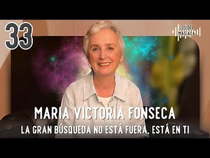 María Victoria Fonseca – “The great search is not outside, it's within you” | Los del Más Acá Ep. 33