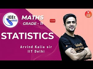 Statistics | Class 11 | JEE Main 2022 | JEEt Lo 2022 | Arvind Kalia Sir | Vedantu JEE