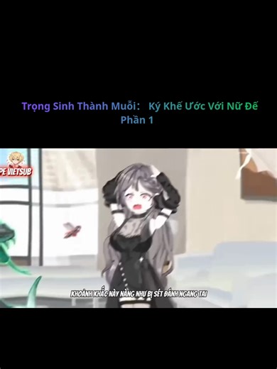 Trọng Sinh Thành Muỗi： Ký Khế Ước Với Nữ Đế | Phần 1 #tiktoknews #tutien #nettruyen
