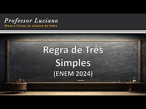 Regra de Três Simples - Aprenda de uma vez por todas!